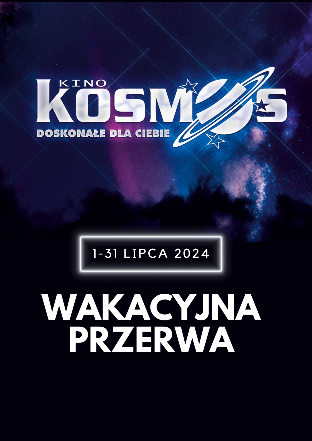 Kino Kosmos nieczynne od 1 do 31 lipca