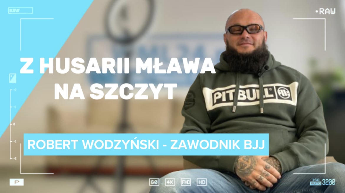 Z Husarii Mława na szczyt – Robert Wodzyński o drodze do sukcesów