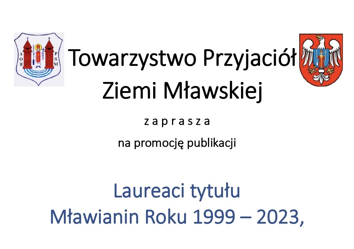 Towarzystwo Przyjaciół Ziemi Mławskiej zaprasza na promocję publikacji „Laureaci tytułu Mławianin Roku 1999–2023” 