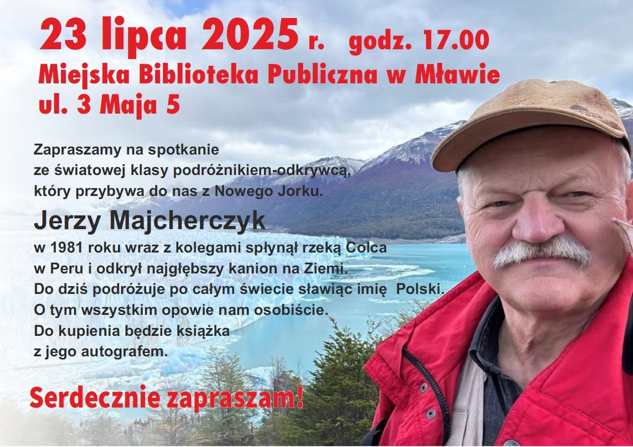 Spotkanie z Jerzym Majcherczykiem w Mławie – podróżnik światowej klasy opowie o swoich wyprawach